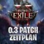 0.3 Patch Zeitplan Schriftzug inkl. Path of Exile 2 Logo