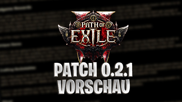 Patch 0.2.1 Vorschau Schriftzug mit PoE2 Logo